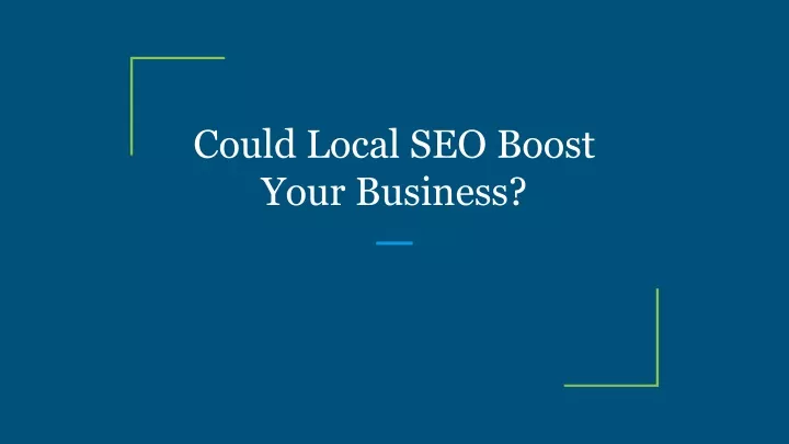 could local seo boost your business