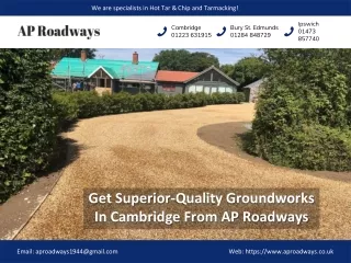 Get Superior-Quality Groundworks In Cambridge From AP Roadways