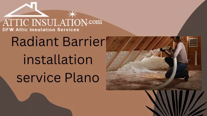 radiant barrier installation service plano