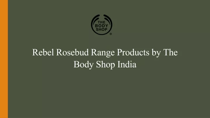 rebel rosebud range products by the body shop india