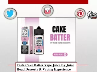 Taste Cake Batter Vape Juice By Juice Head Desserts & Vaping Experience
