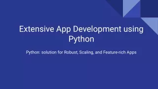 Extensive App Development using Python