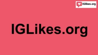 Best Site to Buy Instagram Likes,Followers and Views I IGLIkes.Org