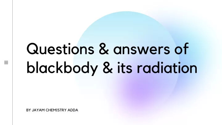 questions answers of blackbody its radiation