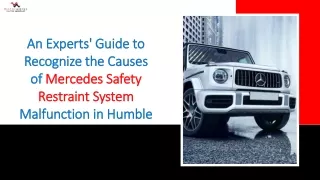 An Experts' Guide to Recognize the Causes of Mercedes Safety Restraint System Malfunction in Humble