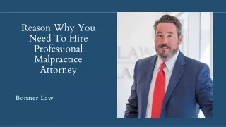 Reason Why You Need To Hire Professional Malpractice Attorney