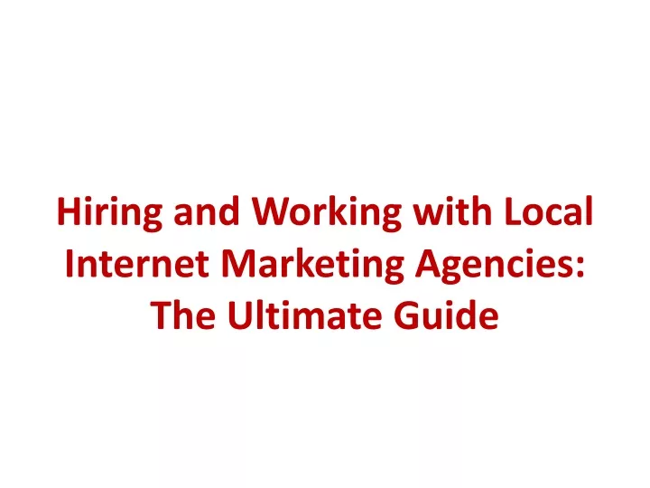hiring and working with local internet marketing