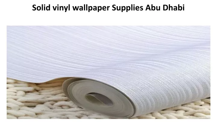 solid vinyl wallpaper supplies abu dhabi
