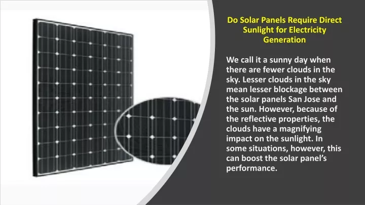 do solar panels require direct sunlight for electricity generation