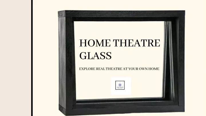 home theatre glass
