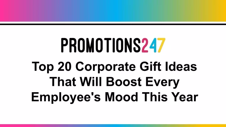 top 20 corporate gift ideas that will boost every