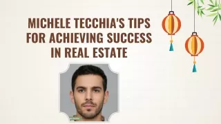 Michele Tecchia's Tips for Achieving Success in Real Estate