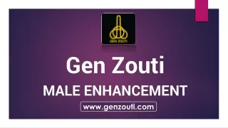 Gen Zouti Male Enhancement