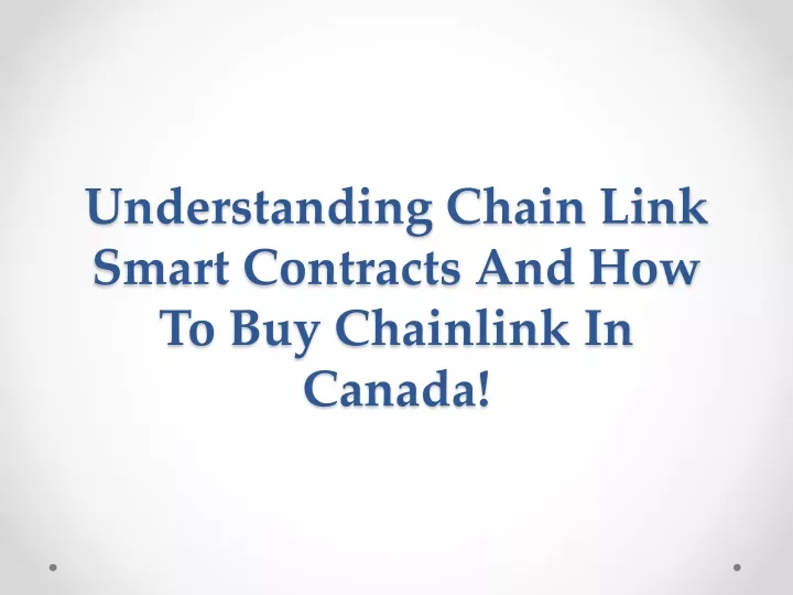 understanding chain link smart contracts and how to buy chainlink in canada