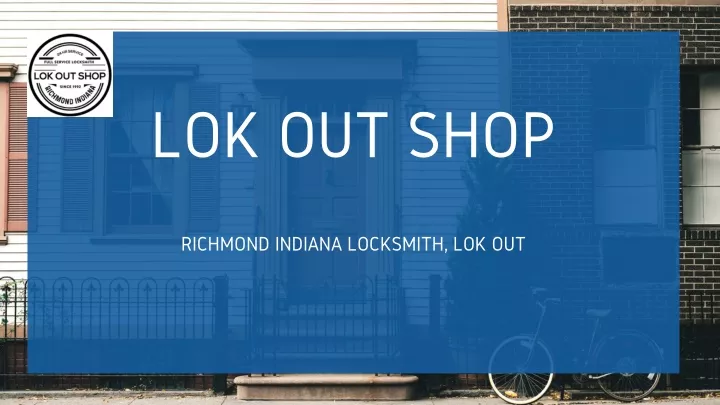 lok out shop richmond indiana locksmith lok out