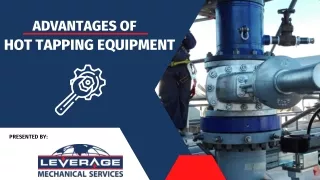Advantages of Hot Tapping Equipment