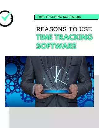 Reasons to use time tracking software