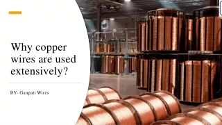 Why copper wires are used extensively?​