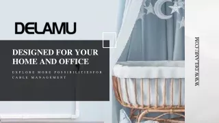 designed for your home and office