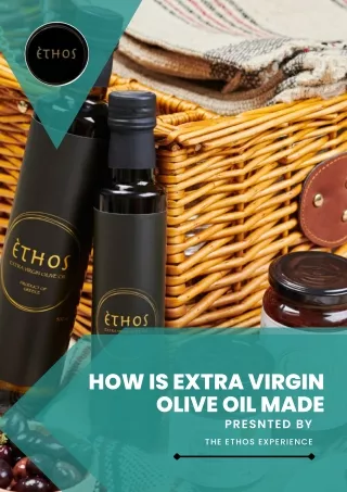 How is Extra Virgin Olive Oil Made