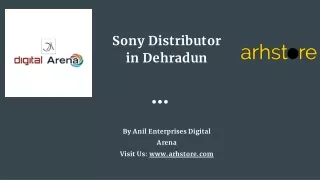 Sony Distributor in Dehradun