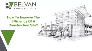 Nov Slides - How To Improve The Efficiency Of A Construction Site_
