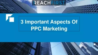 Nov Slides - 3 Important Aspects Of PPC Marketing