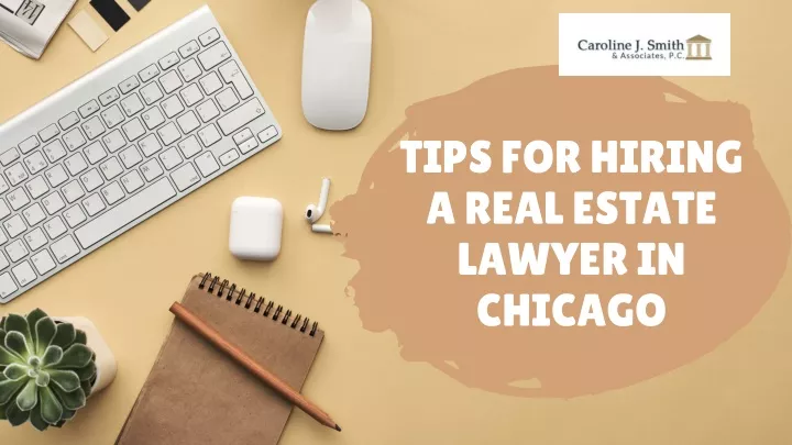 tips for hiring a real estate lawyer in chicago