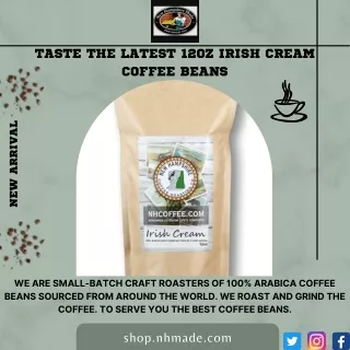 Taste The Latest 12oz Irish Cream Coffee Beans – NHMade