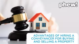 Advantages of hiring a conveyancer for buying and selling a property
