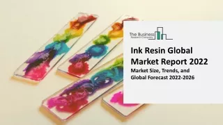 ink resin global market report 2022 market size