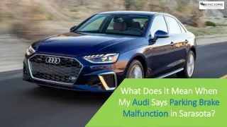What Does It Mean When My Audi Says Parking Brake Malfunction in Sarasota