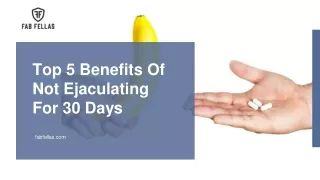 Benefits Of Not Ejaculating