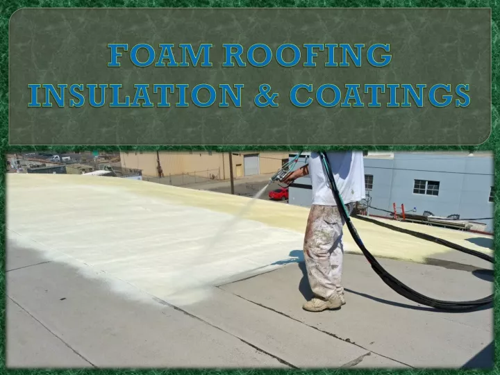 foam roofing insulation coatings