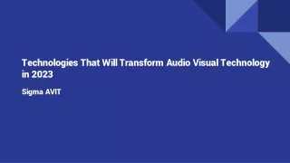 Technologies That Will Transform Audio Visual Technology in 2023