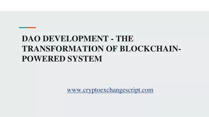 dao development the transformation of blockchain powered system