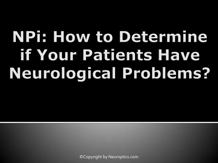 npi how to determine if your patients have neurological problems