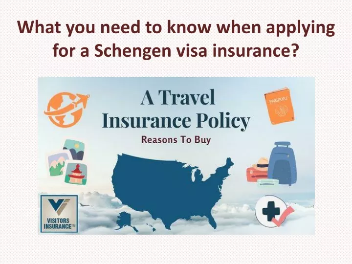 what you need to know when applying for a schengen visa insurance