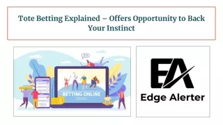 Tote Betting Explained – Offers Opportunity to Back Your Instinct
