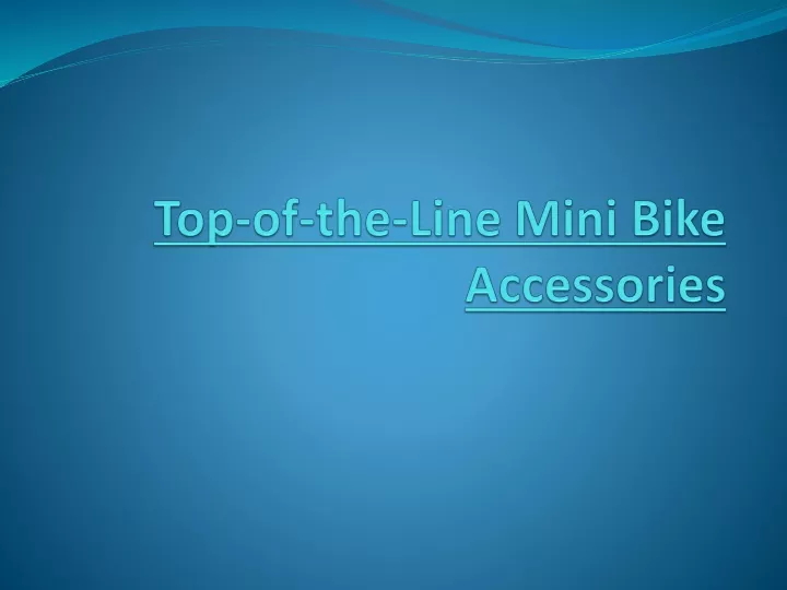 top of the line mini bike accessories