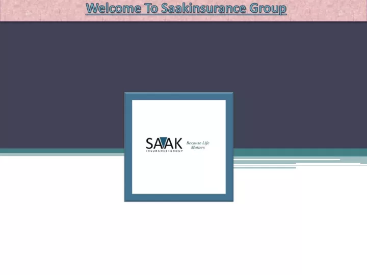 welcome to saakinsurance group