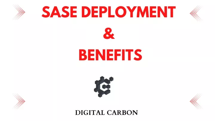 sase deployment benefits