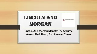 Lincoln and Morgan