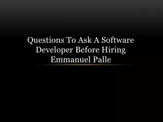 questions to ask a software developer before hiring emmanuel palle