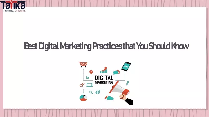 best digital marketing practices that you should know