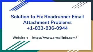Solution to Fix Roadrunner Email Attachment Problems 1.833.836.0944