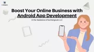 Boost Your Online Business with Android App Development| tecHangouts
