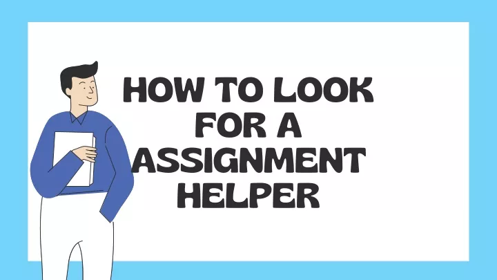 how to look for a assignment helper