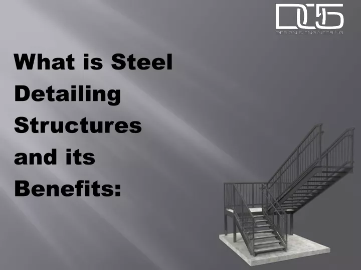 what is steel detailing structures and its benefits