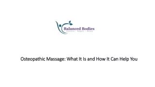 Osteopathic Massage: What It Is and How It Can Help You